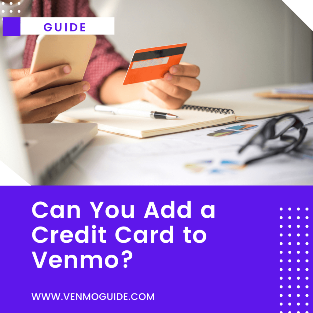 Can You Add a Credit Card to Venmo?