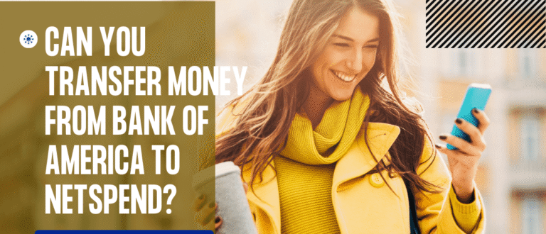 can you transfer money from bank of america to netspend