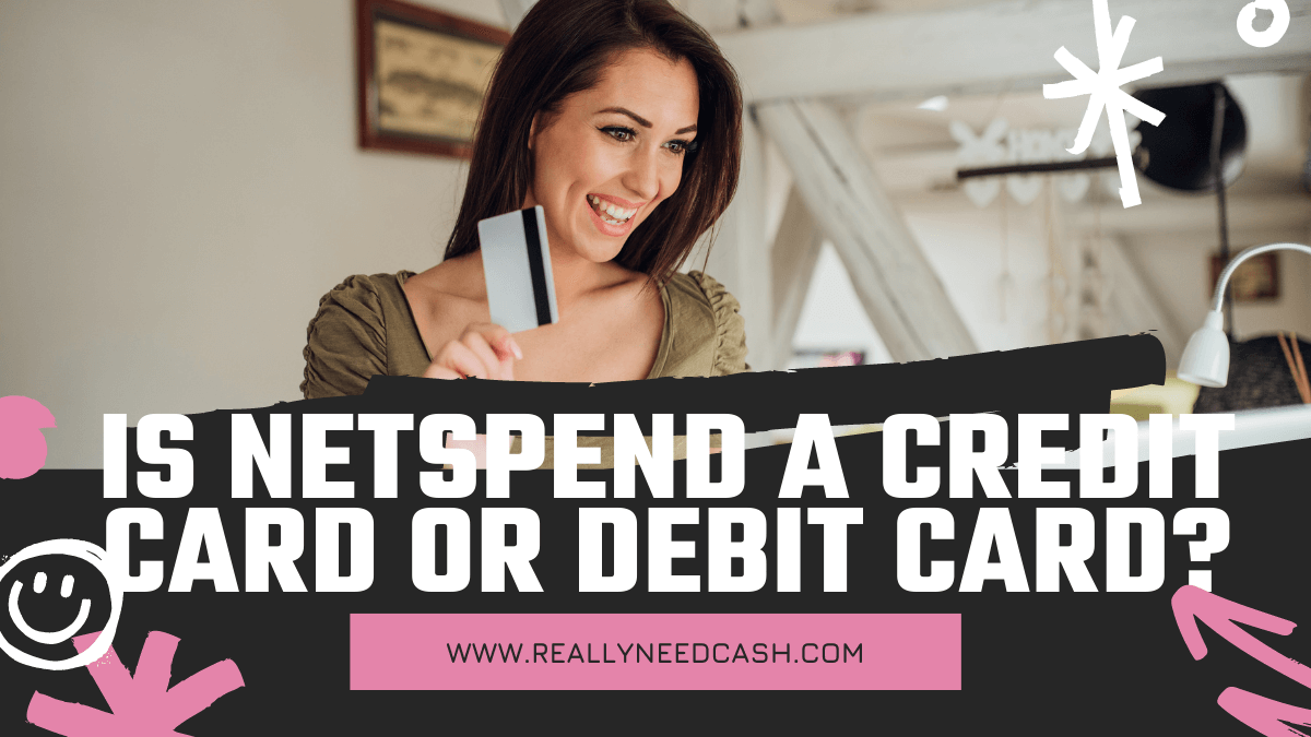 Is NetSpend Card a Credit Card? Transactions Fees & ATM Withdrawals