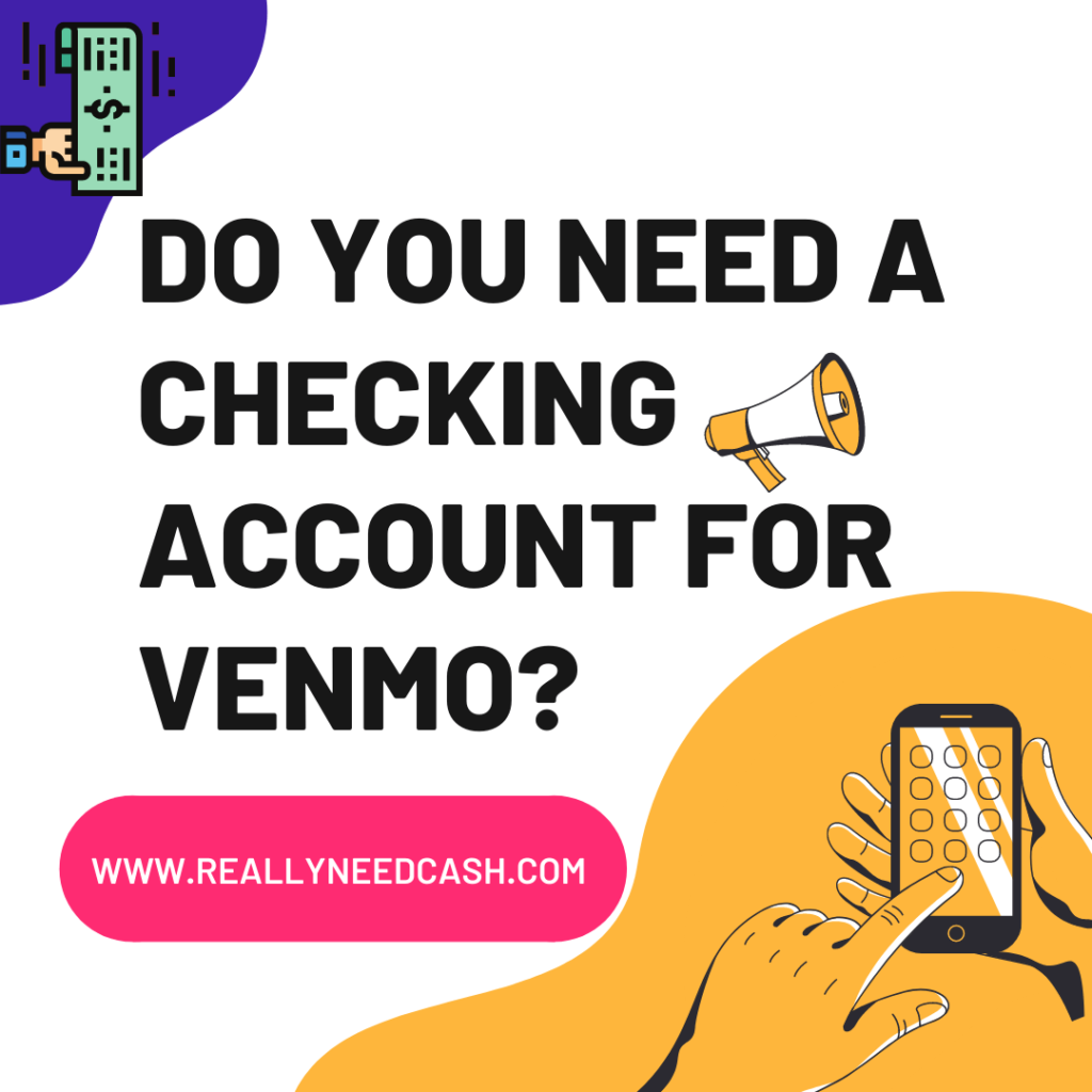 Do I Need a Checking Account For Venmo