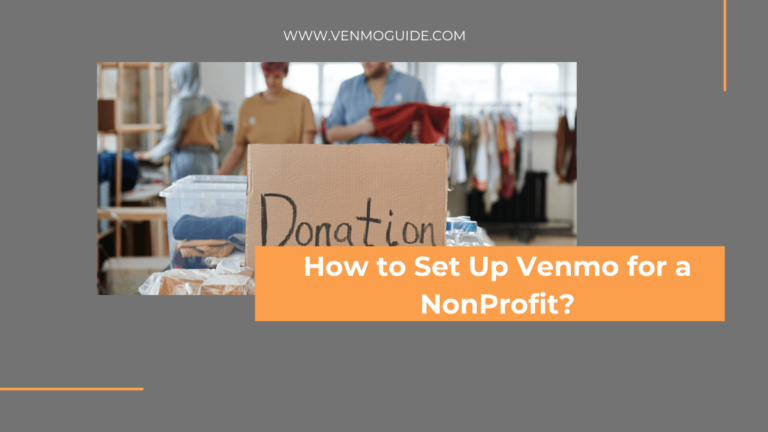 How to Set Up Venmo for a NonProfit?