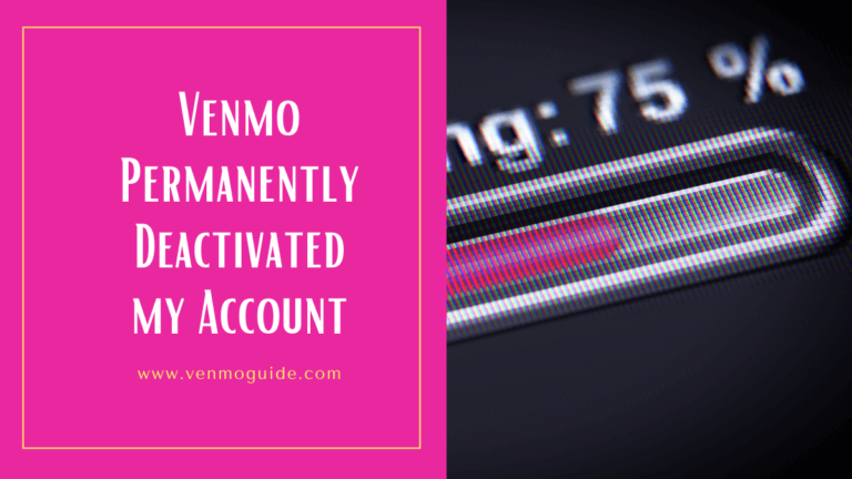 venmo permanently deactivated my account