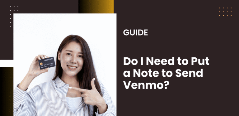 Do I Need to Put a Note to Send Venmo?