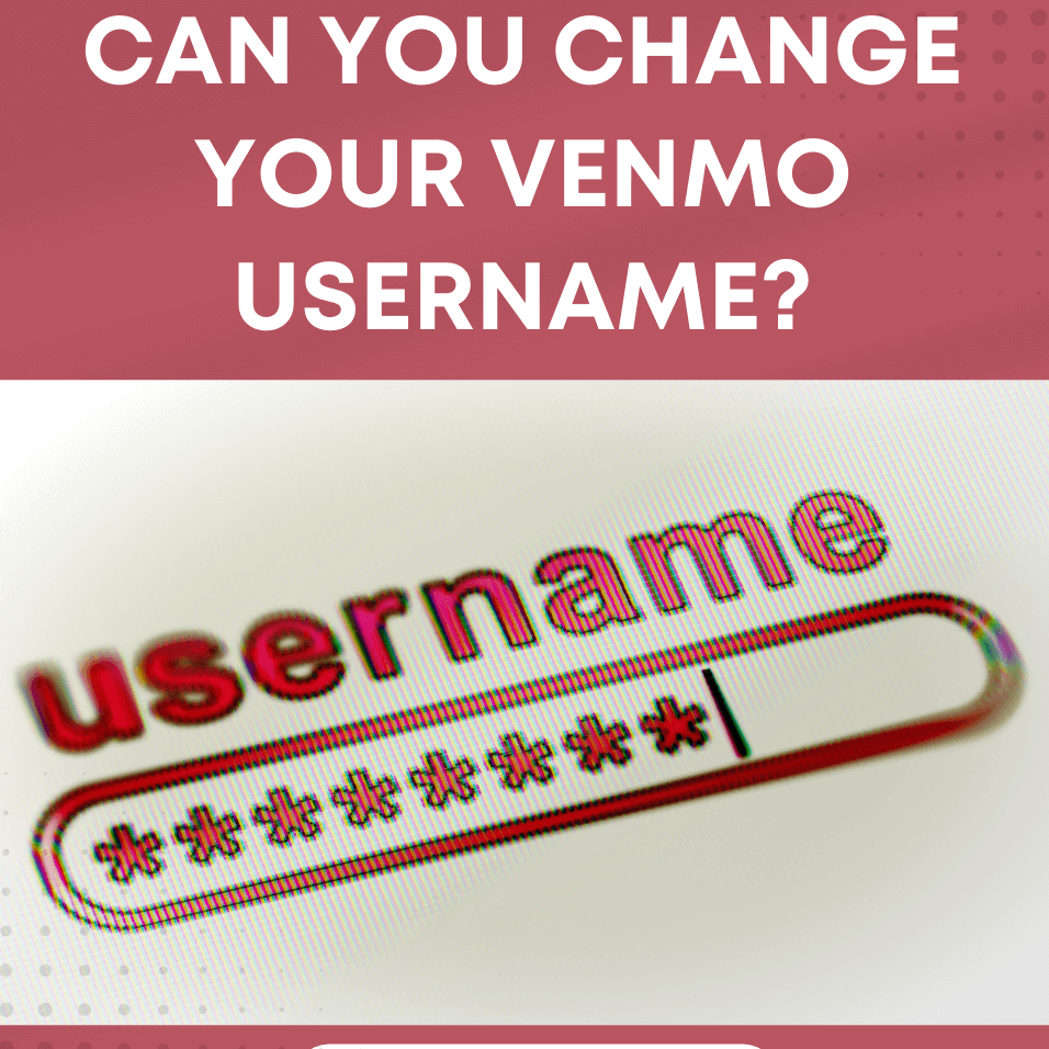 Can I Change My Venmo Username