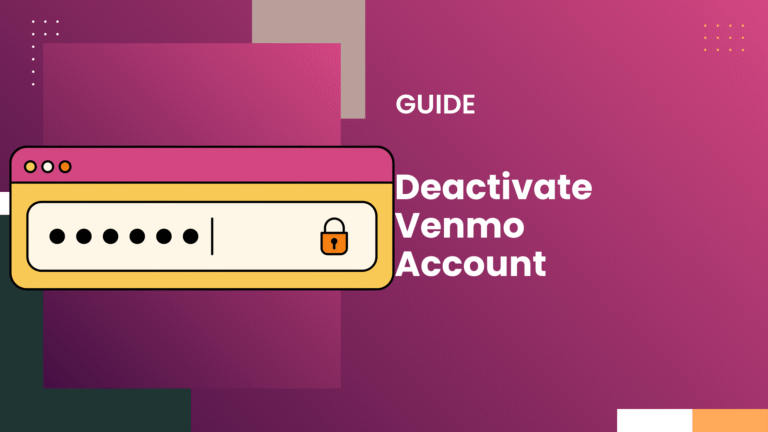 How to Deactivate Venmo Account on App